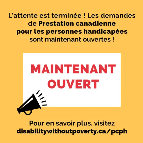 L'attente est terminée ! Les demandes de Prestation canadienne pour les personnes handicapées sont maintenant ouvertes !